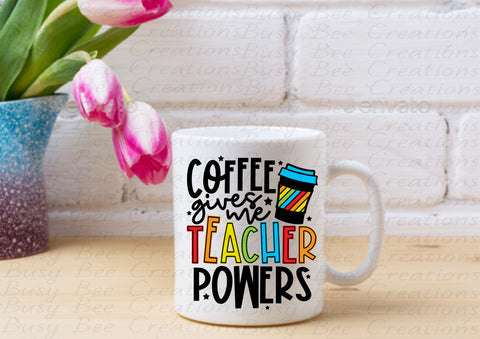 "Coffee Gives Me Teacher Powers" Teacher Mug Tea/Coffee Mugs